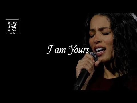 I am Yours by May the Lord Studio video thumbnail