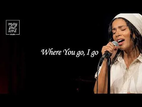 Where You go, I go by May the Lord Studio video thumbnail
