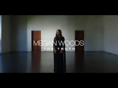 The Truth by Megan Woods video thumbnail