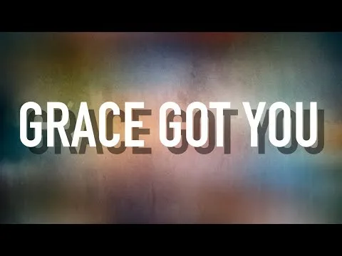 Grace Got You official video thumbnail