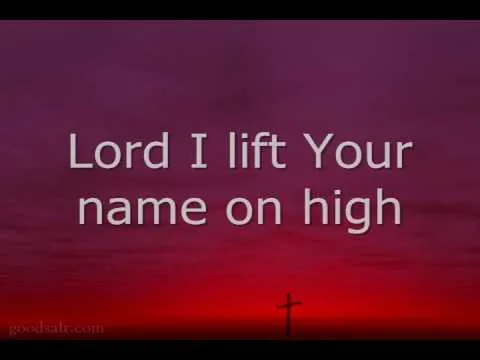 Lord I Lift Your Name on High official video thumbnail
