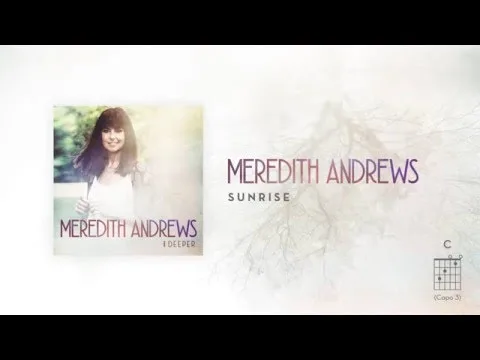 Sunrise by Meredith Andrews video thumbnail