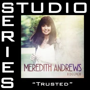 Meredith Andrews Trusted