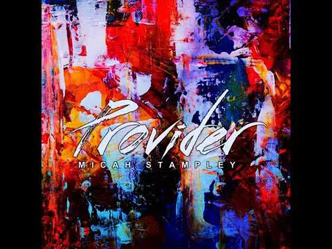 Provider by Micah Stampley video thumbnail