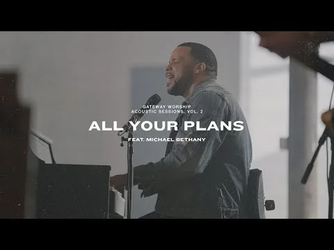 All Your Plans by Michael Bethany video thumbnail