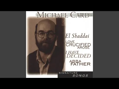 Abba Father by Michael Card video thumbnail