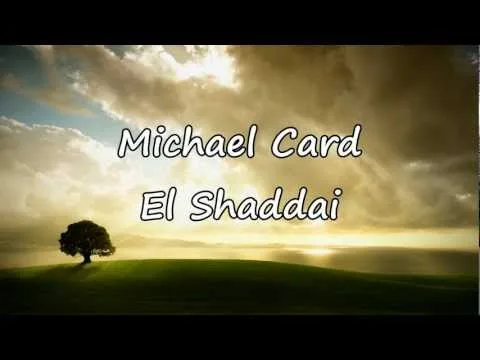 El Shaddai by Michael Card video thumbnail