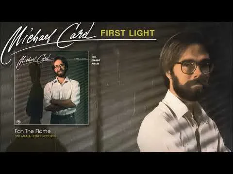 Fan the Flame by Michael Card video thumbnail