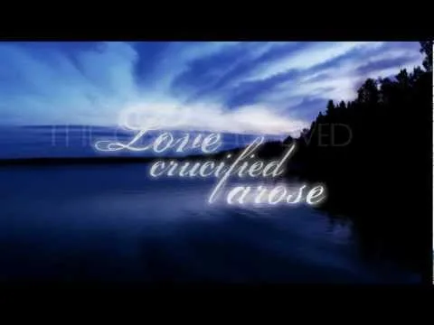 Love Crucified Arose official video thumbnail