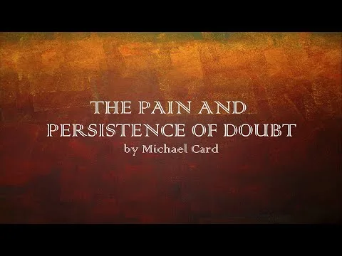 The Pain and Persistence of Doubt official video thumbnail