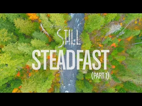 Steadfast, Pt. 1 official video thumbnail