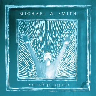 Michael W. Smith There Is None Like You