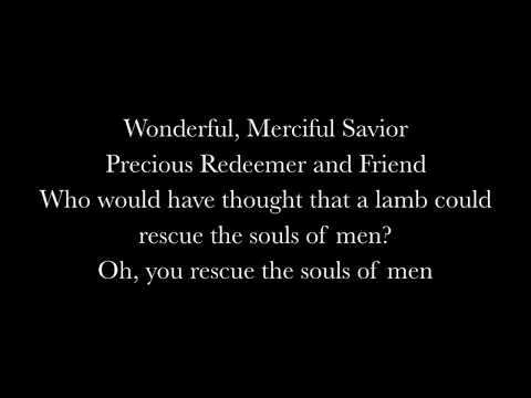 Wonderful, Merciful Savior official video thumbnail