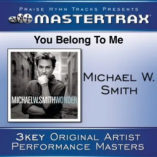 Michael W. Smith You Belong To Me