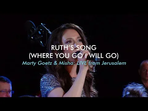 Ruth's Song (Where You Go I Will Go) by Misha Goetz video thumbnail