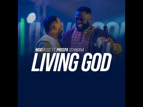 Living God by Prospa Ochimana video thumbnail