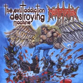 Mortification The Evil Addiction Destroying Machine