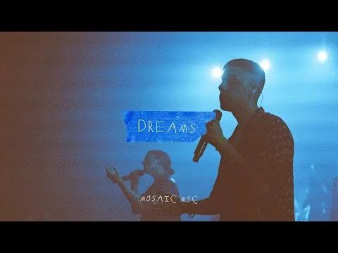 Dreams by Mosaic MSC video thumbnail