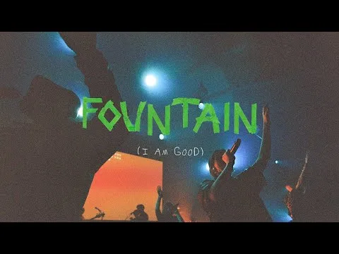 Fountain (I Am Good) official video thumbnail