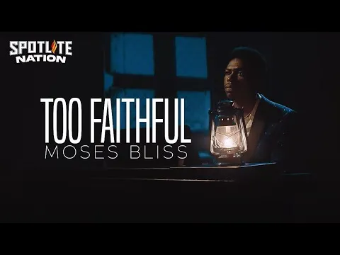 Too Faithful by Moses Bliss video thumbnail