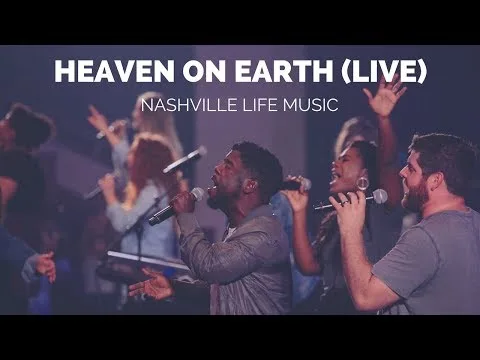 Heaven On Earth by Nashville Life Music video thumbnail