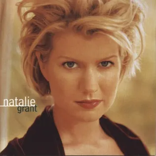 Natalie Grant When You Walked Into My Life