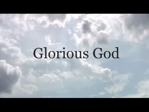 Glorious God official video thumbnail