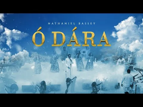 Ã“ Dara by Nathaniel Bassey video thumbnail