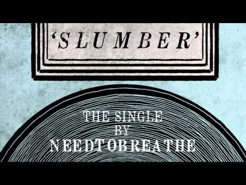 Slumber by NeedToBreathe video thumbnail