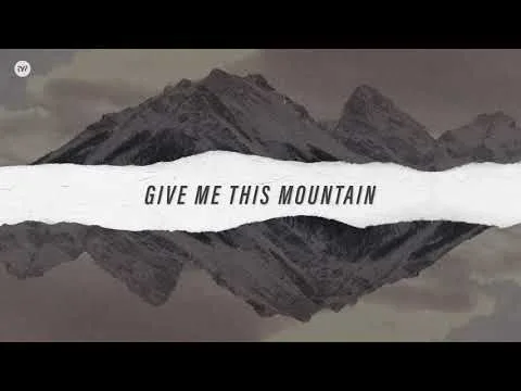 Give Me This Mountain official video thumbnail