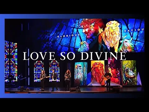 Love So Divine (Glorious Saviour) official video thumbnail