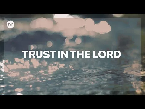 Trust In the Lord official video thumbnail