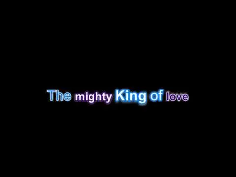 Mighty King Of Love official video thumbnail