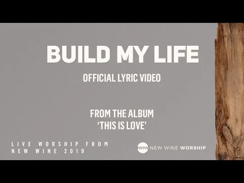 Build My Life by New Wine Worship video thumbnail