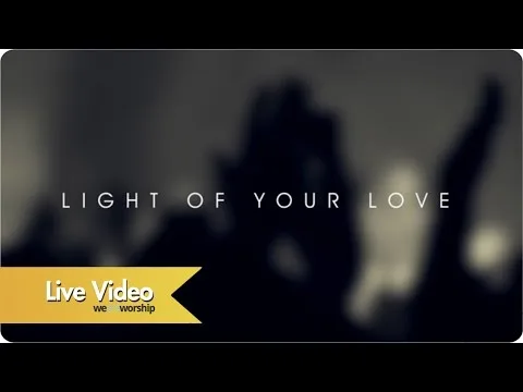 Light of Your Love official video thumbnail