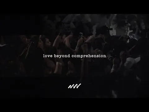 Love Beyond Comprehension by New Wine Worship video thumbnail