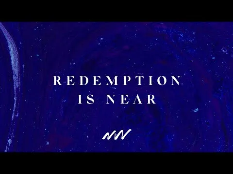 Redemption is Near by New Wine Worship video thumbnail