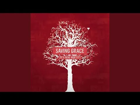 Saving Grace by New Wine Worship video thumbnail