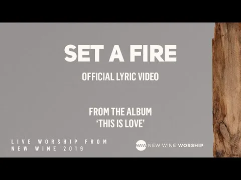 Set a Fire by New Wine Worship video thumbnail