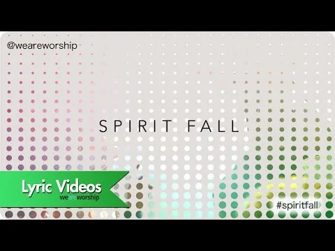 Spirit Fall by New Wine Worship video thumbnail