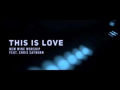 This is Love by New Wine Worship video thumbnail