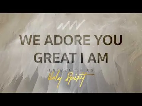 We Adore You Great I Am  official video thumbnail