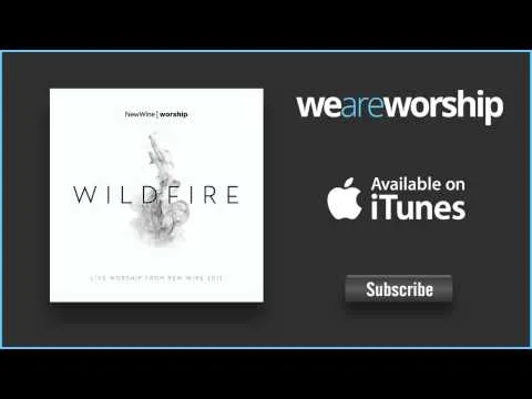 Wildfire by New Wine Worship video thumbnail