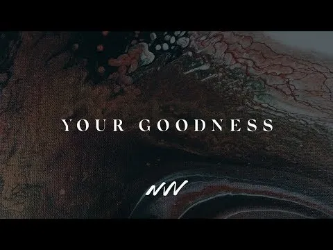 Your Goodness official video thumbnail