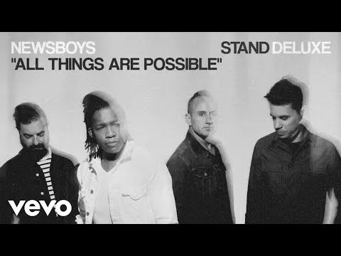 All Things Are Possible by Newsboys video thumbnail