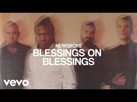 Blessings On Blessings by Newsboys video thumbnail