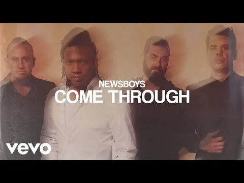 Come Through by Newsboys video thumbnail