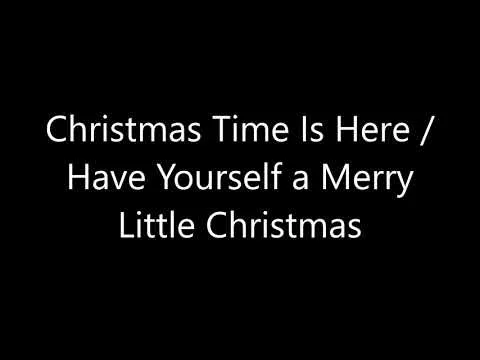 Christmas Time Is Here - Have Yourself a Merry Little Christmas official video thumbnail