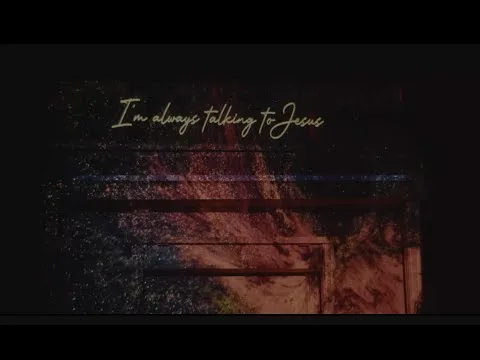 I'm Always Talking To Jesus official video thumbnail