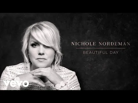 Beautiful Day by Nichole Nordeman video thumbnail